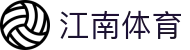 江南体育 (JIANGNANSPORTS)官方网站